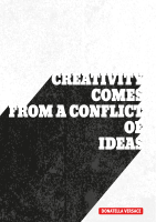 Creativity comes from a conflict of ideas